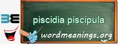 WordMeaning blackboard for piscidia piscipula